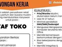 Info Loker Kendari: Andalusia Group Buka Rekrutmen Posisi Staf Toko