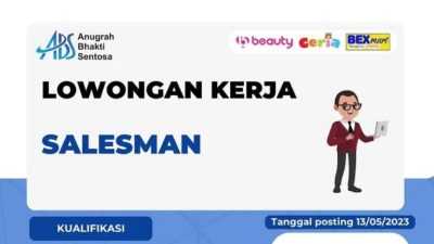 Info Loker: CV Anugerah Bhakti Sentosa Buka Rekrutmen Posisi Salesman