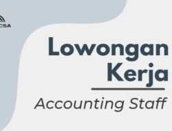 Info Loker: CSA Kendari Buka Rekrutmen Posisi Accounting Staff