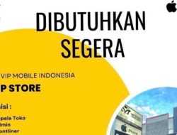 VIP Store Kendari Buka Rekrutmen untuk Sejumlah Posisi, Simak Kualifikasinya