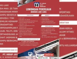 Lowongan Kerja Khusus Pria dari PT Hidup Jaya Perkasa, Cek Syaratnya di Sini